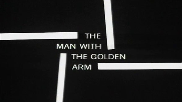 The Man With The Golden Arm Title Card