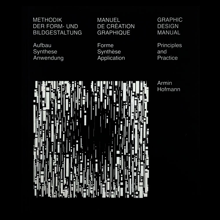 The cover of Armin Hofmann's Graphic Design Manual. The cover has three columns of text. On the top portion it says 'Grahpic Design Manual Principles and Practice,' in three different languages. Below the text there is a dynamic compoisition created by the letter 'i'