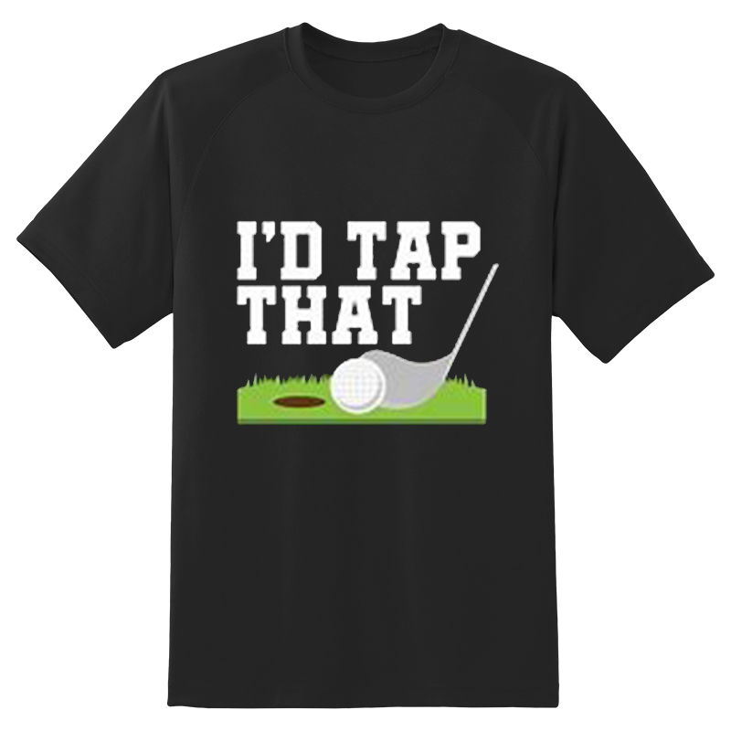 A black t-shirt with the words 'I'd tap that' and an image of a golf club putting a ball