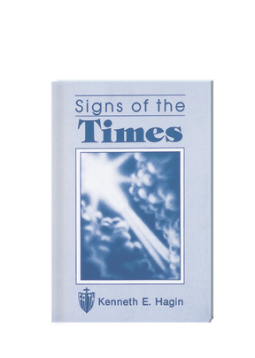 Signs of the Times by Kenneth Hagin